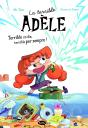 La Terrible Adele Terrible Un Dia, Terrible Per Sempre! Novela 1 - Preview