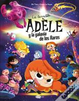 La Terrible Adele Y La Galaxia De Los Raros