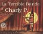 La Terrible Bande A Charly P. - Preview