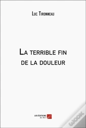 La Terrible Fin De La Douleur