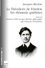 La Théodicée De Fénelon ; Ses Éléments Quiétistes ; Fénelon 1908 ; Jacques Rivière Philosophe Par François Trémolières - Preview