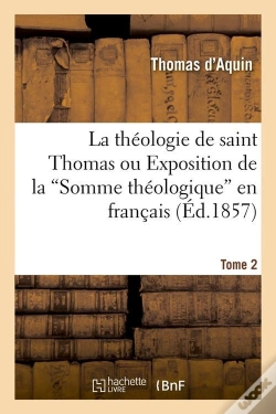 Capa do artigo La Theologie De Saint Thomas T.2 Edition 1857