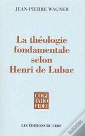 La Théologie Fondamentale Selon Henri De Lubac