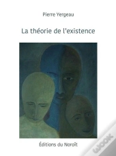 La Theorie De L'Existence
