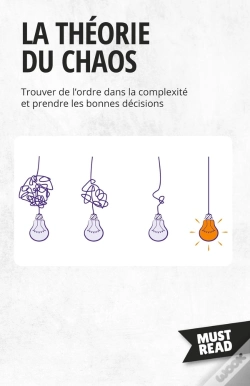 Capa do artigo La Théorie Du Chaos : Trouver De L'Ordre Dans La Complexité Et Prendre Les Bonnes Décisions