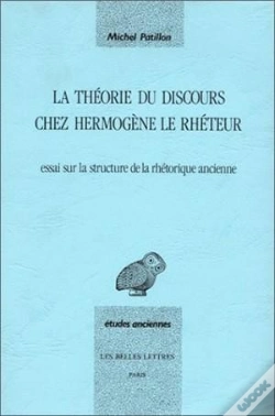 Capa do artigo La Théorie Du Discours Chez Hermogène Le Rhéteur. : Essai Sur La Structure De La Rhétorique Ancienne.