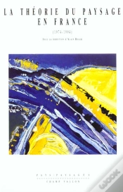 Capa do artigo La Theorie Du Paysage En France 1974-1994