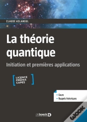 Capa do artigo La Théorie Quantique : Initiation Et Premières Applications ; Licence Prépas Capes