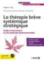 La Thérapie Brève Systémique Stratégique : Guide D'Intervention Sur Les Habitudes Dysfonctionnelles - Preview