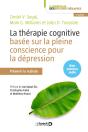 La Thérapie Cognitive Basée Sur La Pleine Conscience Pour La Dépression ; Prévenir La Rechute - Preview
