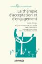 La Thérapie De L'Acceptation Et De L'Engagement ; Guide Clinique - Preview