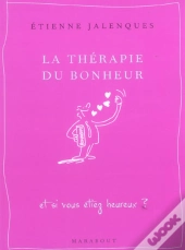La Therapie Du Bonheur