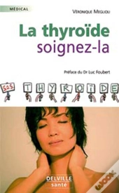 La Thyroide, Soignez La