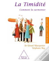 La Timidite ; Comment La Surmonter ?