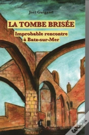 Capa do artigo La Tombe Brisée : Improbable Rencontre À Batz-Sur-Mer