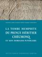 La Tombe Memphite Du Prince Heritier Chechonq Et Son Mobilier Funeraire - Preview