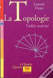 La Topologie ; L'Infini Maitrise