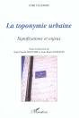 La Toponymie Urbaine ; Significations Et Enjeux - Preview
