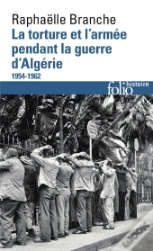 La Torture Et L'Armée Pendant La Guerre D'Algérie (1954-1962)