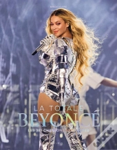La Totale : Beyoncé : Les 381 Chansons Éxpliquées