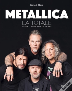 Capa do artigo La Totale : Metallica : Les 180 Chansons Expliquées