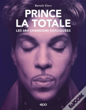 La Totale : Prince : Les 684 Chansons Expliquées