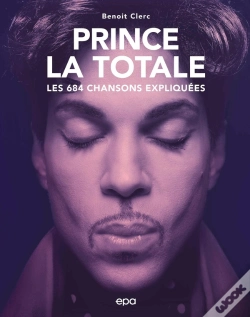 Capa do artigo La Totale : Prince : Les 684 Chansons Expliquées