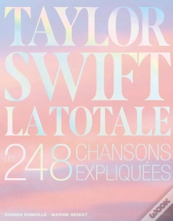 Capa do artigo La Totale : Taylor Swift : Les 248 Chansons Expliquées