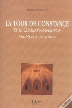 Capa do artigo La Tour De Constance Et Le Chambon-Sur-Lignon, L'Oubli Et Le Royaume