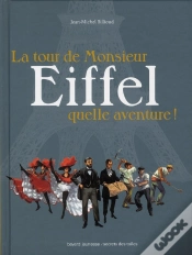 Capa do artigo La Tour De Monsieur Eiffel ; Quelle Aventure !