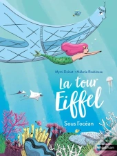 La Tour Eiffel Sous L'Océan