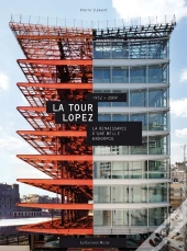 La Tour Lopez ; La Renaissance D'Une Belle Endormie