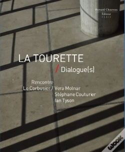Capa do artigo La Tourette / Dialogue(S) : Rencontre Le Corbusier / Vera Molnar / Stephane Couturier / Ian Tyson