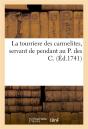 La Tourriere Des Carmelites, Servant De Pendant Au P. Des C. - Preview