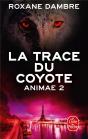 La Trace Du Coyote ; Animae T. 2 - Preview