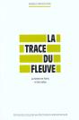 La Trace Du Fleuve ; La Seine Et Paris 1750-1850 - Preview
