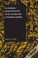 La Tradicion Manuscrita De Los Suenos De Quevedo Y La Primera Edicion