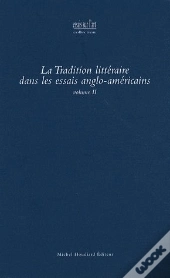 La Tradition Littéraire Dans Les Essais Anglo-Américains T.2