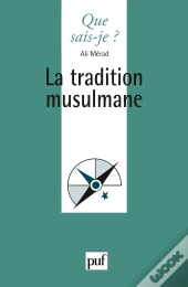 La Tradition Musulmane