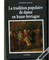 La Tradition Populaire De Danse En Basse-Bretagne