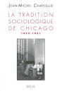 La Tradition Sociologique De Chicago (1892-1961) - Preview