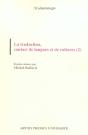 La Traduction, Contact De Langues Et De Cultures T.2 - Preview