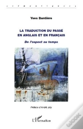 La Traduction Du Passé En Anglais Et En Français ; De L'Aspect Au Temps
