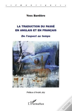 Capa do artigo La Traduction Du Passé En Anglais Et En Français ; De L'Aspect Au Temps