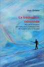 La Traduction Raisonnée, 3e Édition : Manuel D'Initiation À La Traduction Professionnelle De L'Anglais Vers Le Français - Preview