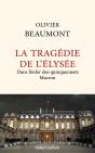 La Tragédie De L'Élysée : Dans L'Enfer Des Quinquennats Macron - Preview