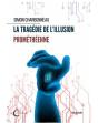 La Tragédie De L'Illusion Prométhéenne - Preview