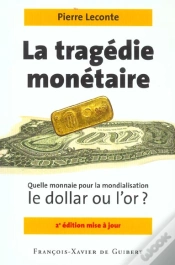 Capa do artigo La Tragédie Monétaire : Quelle Monnaie Pour La Mondialisation, Le Dollar Ou L