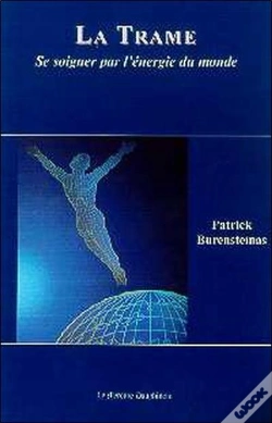 Capa do artigo La Trame ; Se Soigner Par L'Énergie Du Monde