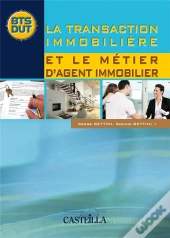 La Transaction Immobilière Et Le Métier D'Agent Immobilier Immobilier ; Bts Professions Immobilières, Bts Notariat, Dut, Licence Pro ; Livre De L'Élève